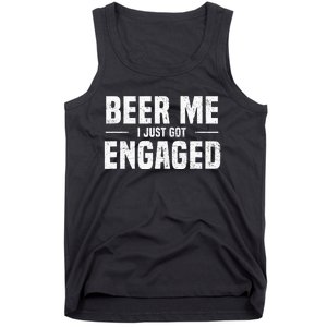 Beer Me I Just Got Engaged Funny Engagement Tank Top