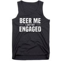 Beer Me I Just Got Engaged Funny Engagement Tank Top