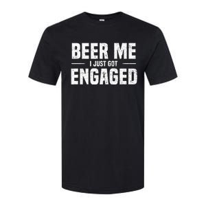 Beer Me I Just Got Engaged Funny Engagement Softstyle CVC T-Shirt