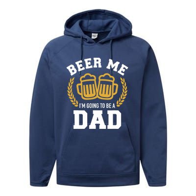 Beer me I'm going to be a dad baby announcement Performance Fleece Hoodie