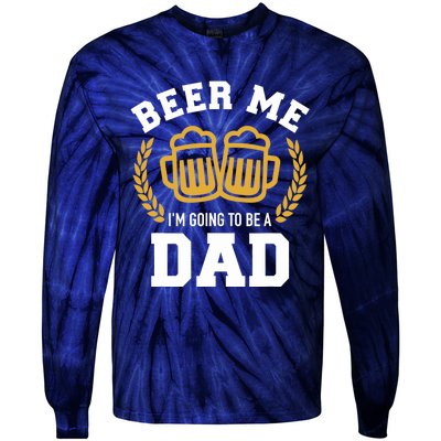 Beer me I'm going to be a dad baby announcement Tie-Dye Long Sleeve Shirt