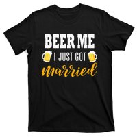 Beer Me I Just Got Married Wedding Gift T-Shirt