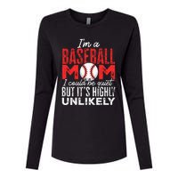 Ball Mama Im A Baseball Mom Unlikely That Im Quiet Womens Cotton Relaxed Long Sleeve T-Shirt