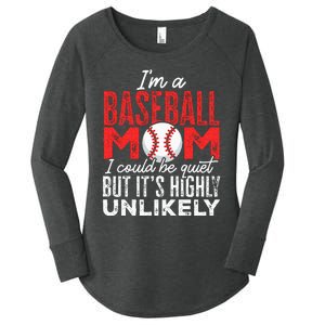 Ball Mama Im A Baseball Mom Unlikely That Im Quiet Women's Perfect Tri Tunic Long Sleeve Shirt