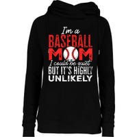 Ball Mama Im A Baseball Mom Unlikely That Im Quiet Womens Funnel Neck Pullover Hood