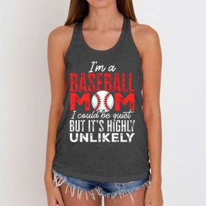 Ball Mama Im A Baseball Mom Unlikely That Im Quiet Women's Knotted Racerback Tank