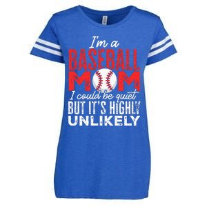 Ball Mama Im A Baseball Mom Unlikely That Im Quiet Enza Ladies Jersey Football T-Shirt