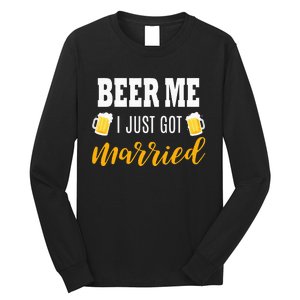 Beer Me I Just Got Married Wedding Long Sleeve Shirt