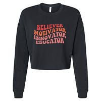 Believer Motivator Innovator Educator Cropped Pullover Crew