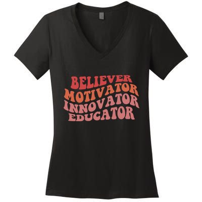 Believer Motivator Innovator Educator Women's V-Neck T-Shirt