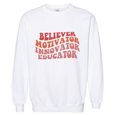 Believer Motivator Innovator Educator Garment-Dyed Sweatshirt