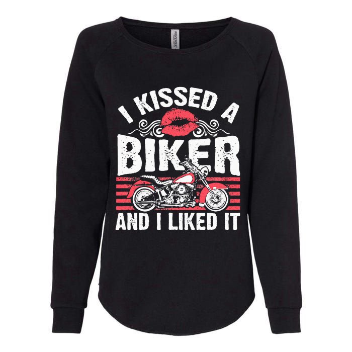 Bikers Motorcycling I Kissed A Biker And I Liked It Womens California Wash Sweatshirt