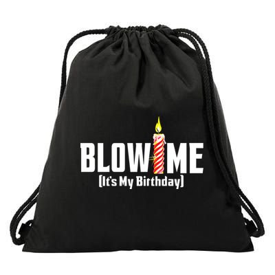 Blow Me Its My Birthday Drawstring Bag