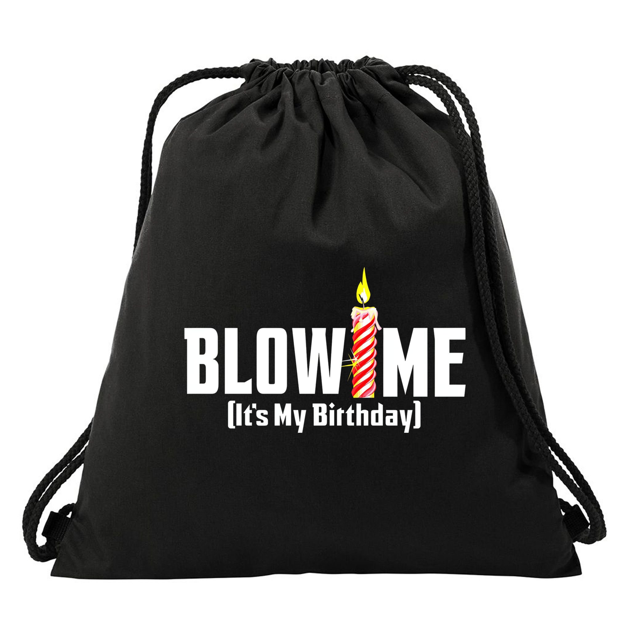 Blow Me Its My Birthday Drawstring Bag