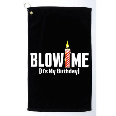 Blow Me Its My Birthday Golf Towel