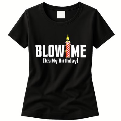 Blow Me Its My Birthday Womens T-Shirt
