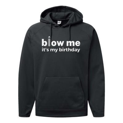 Blow Me Inappropriate Birthday Offensive Birthday Joke Performance Fleece Hoodie