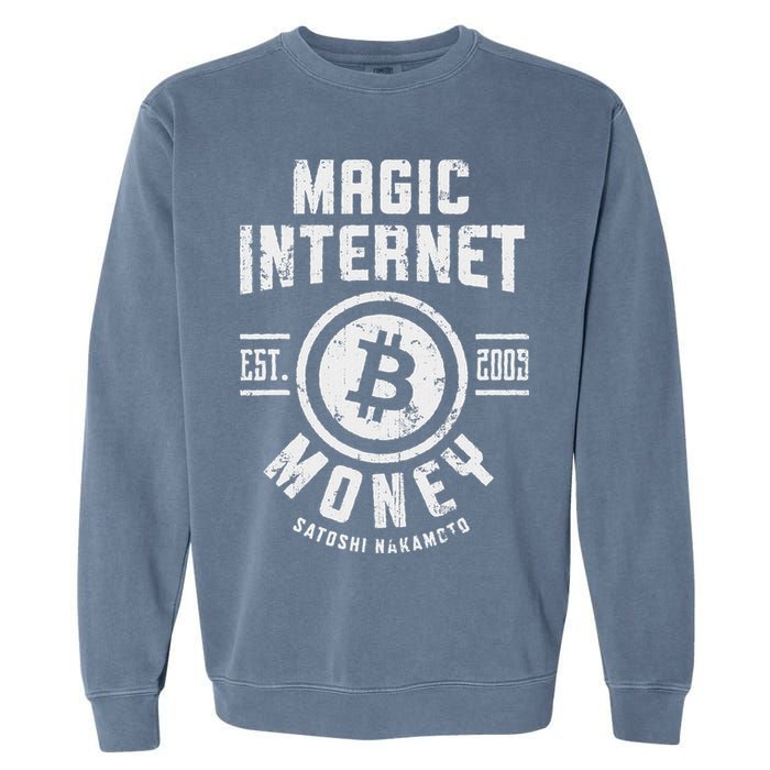 Bitcoin Magic Internet Money Btc Crypto Currency Blockchain Garment-Dyed Sweatshirt