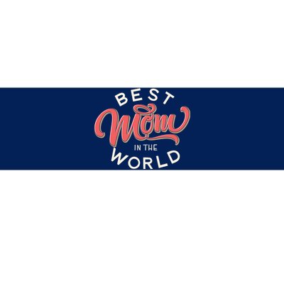 Best Mom In The World Cute Mother's Day Bumper Sticker