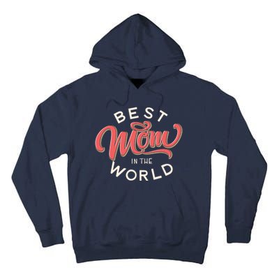 Best Mom In The World Cute Mother's Day Tall Hoodie