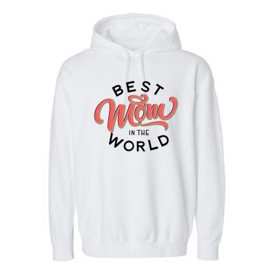 Best Mom In The World Cute Mother's Day Garment-Dyed Fleece Hoodie