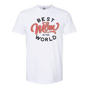 Best Mom In The World Cute Mother's Day Softstyle CVC T-Shirt