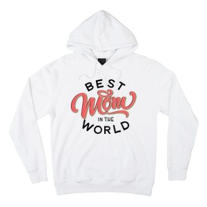 Best Mom In The World Cute Mother's Day Hoodie