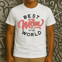 Best Mom In The World Cute Mother's Day T-Shirt
