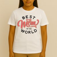 Best Mom In The World Cute Mother's Day T-Shirt