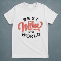 Best Mom In The World Cute Mother's Day T-Shirt