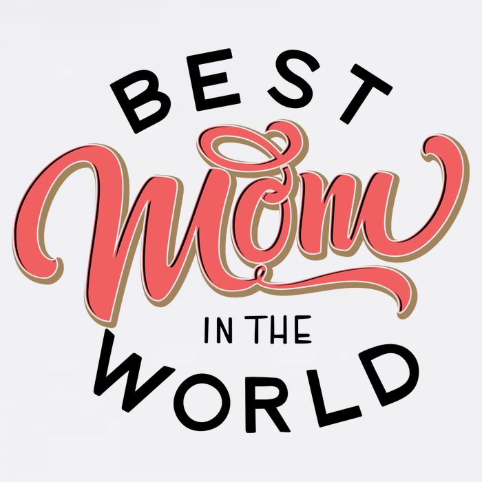 Best Mom In The World Cute Mother's Day T-Shirt