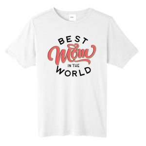 Best Mom In The World Cute Mother's Day Tall Fusion ChromaSoft Performance T-Shirt