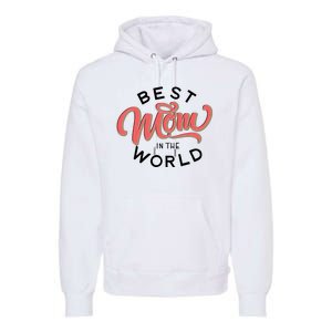 Best Mom In The World Cute Mother's Day Premium Hoodie