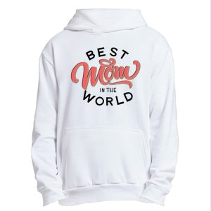 Best Mom In The World Cute Mother's Day Urban Pullover Hoodie