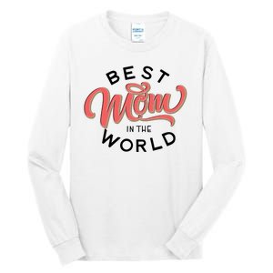 Best Mom In The World Cute Mother's Day Tall Long Sleeve T-Shirt