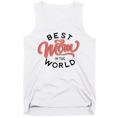 Best Mom In The World Cute Mother's Day Tank Top