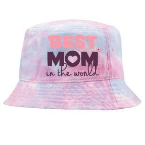 Best Mom In The World Gift Tie-Dyed Bucket Hat