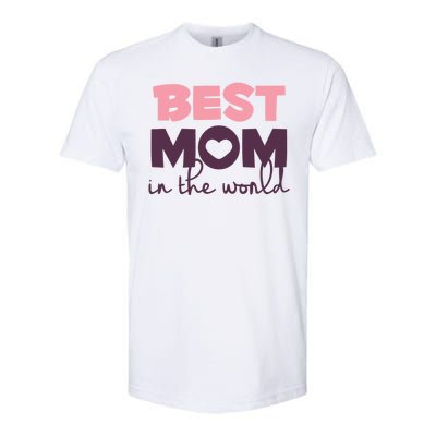 Best Mom In The World Gift Softstyle® CVC T-Shirt