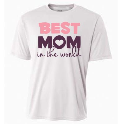 Best Mom In The World Gift Cooling Performance Crew T-Shirt