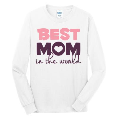 Best Mom In The World Gift Tall Long Sleeve T-Shirt