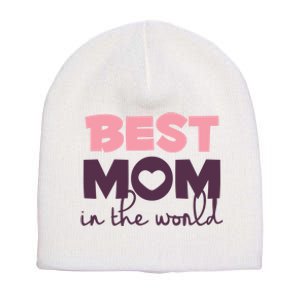 Best Mom In The World Gift Short Acrylic Beanie