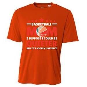 Basketball Mom I Suppose I Could Be Quieter But It's Highly Gift Cooling Performance Crew T-Shirt