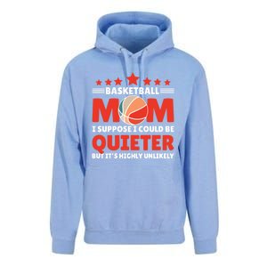 Basketball Mom I Suppose I Could Be Quieter But It's Highly Gift Unisex Surf Hoodie