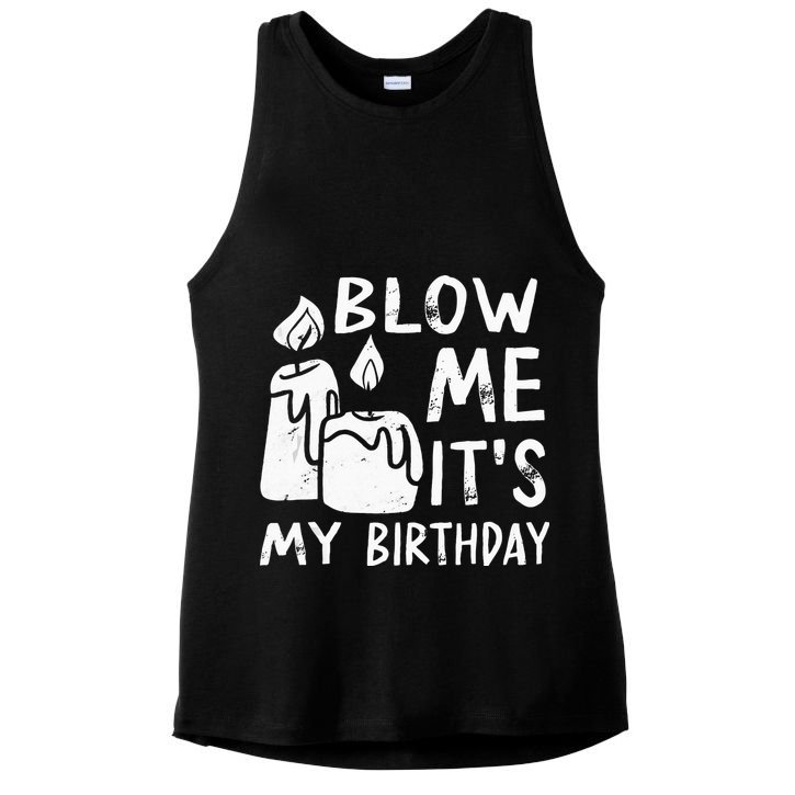 Blow Me It´s My Birthday Ingenious Funny Ladies PosiCharge Tri-Blend Wicking Tank