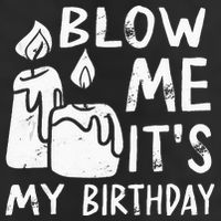 Blow Me It´s My Birthday Ingenious Funny Cool Comfort Performance Bucket Hat