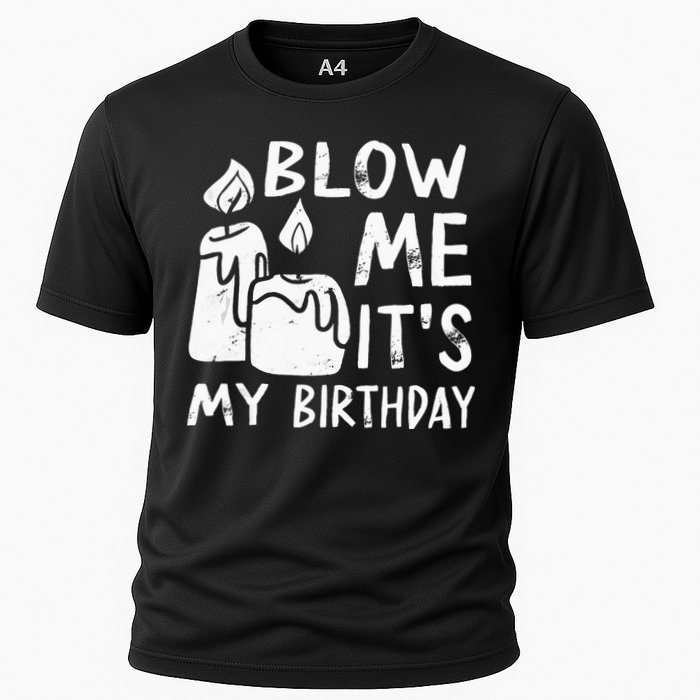 Blow Me It´s My Birthday Ingenious Funny Cooling Performance Crew T-Shirt