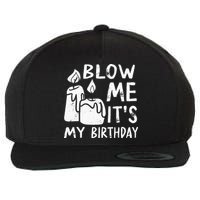 Blow Me It´s My Birthday Ingenious Funny Wool Snapback Cap