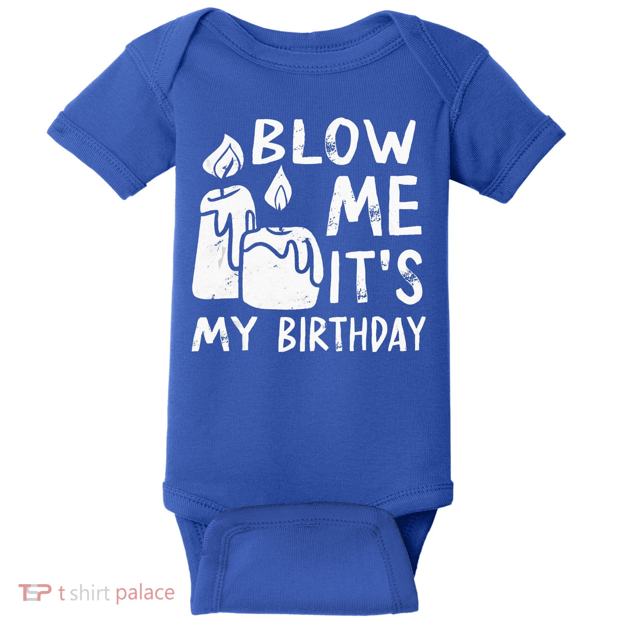 Blow Me It´s My Birthday Ingenious Funny Baby Bodysuit