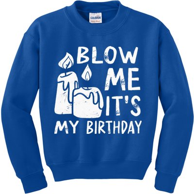Blow Me It´s My Birthday Ingenious Funny Kids Sweatshirt