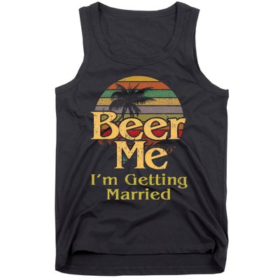 Beer Me Im Getting Married Bride Groom Bachelor Party Gift Tank Top